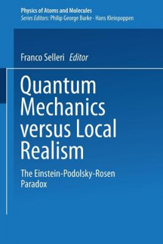 Książka Quantum Mechanics Versus Local Realism F. Selleri