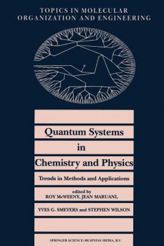 Kniha Quantum Systems in Chemistry and Physics. Trends in Methods and Applications Jean Maruani