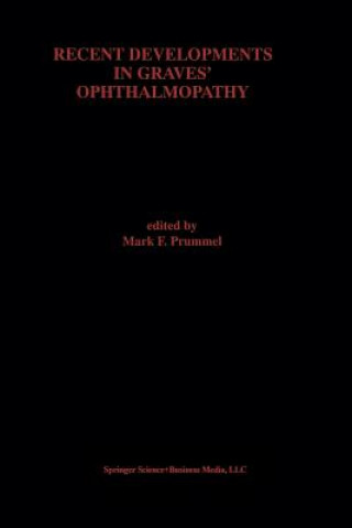 Książka Recent Developments in Graves' Ophthalmopathy Mark F. Prummel