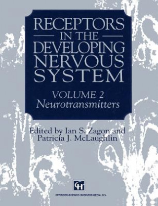 Книга Receptors in the Developing Nervous System Patricia J. McLaughlin
