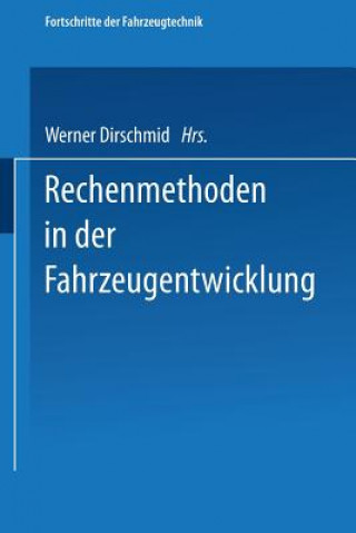 Kniha Rechenmethoden in Der Fahrzeugentwicklung Werner Dirschmid