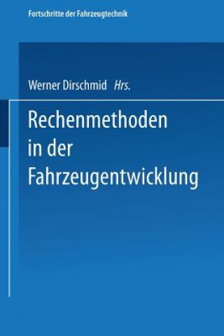 Könyv Rechenmethoden in Der Fahrzeugentwicklung Werner Dirschmid