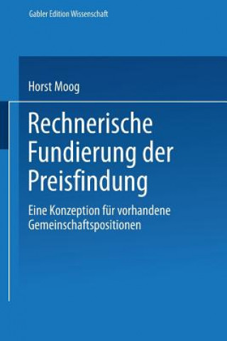 Libro Rechnerische Fundierung Der Preisfindung Horst Moog