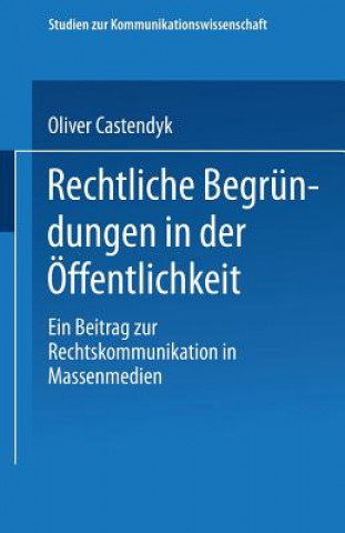 Book Rechtliche Begrundungen in Der OEffentlichkeit Oliver Castendyk