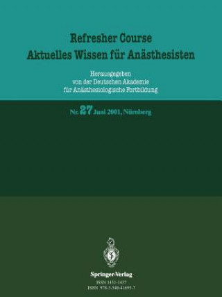 Βιβλίο Refresher Course. Aktuelles Wissen F r An sthesisten Deutschen Akademie Fur Anasthesiologische Fortbildung