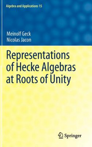 Kniha Representations of Hecke Algebras at Roots of Unity Nicolas Jacon