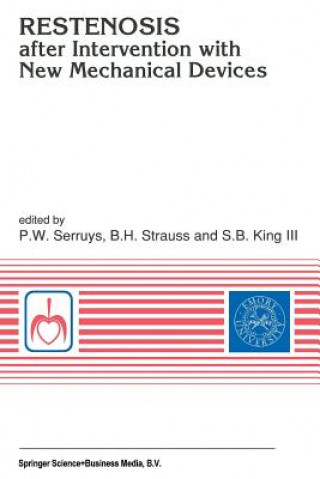 Kniha Restenosis after Intervention with New Mechanical Devices S. B. King III