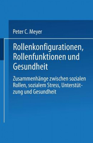 Kniha Rollenkonfigurationen Rollenfunktionen Und Gesundheit Peter C Meyer