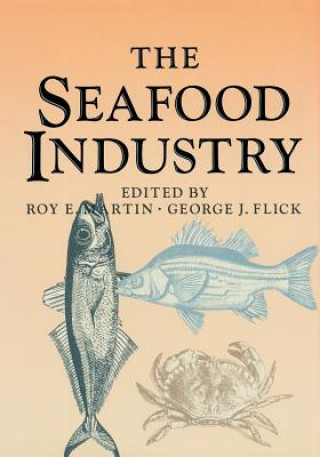 Knjiga Seafood Industry Roy E. Martin