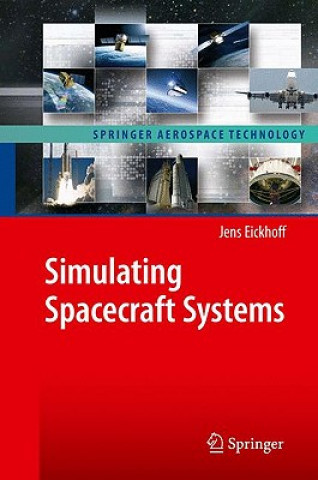 Książka Simulating Spacecraft Systems Jens Eickhoff