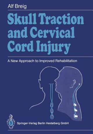 Książka Skull Traction and Cervical Cord Injury Alf Breig