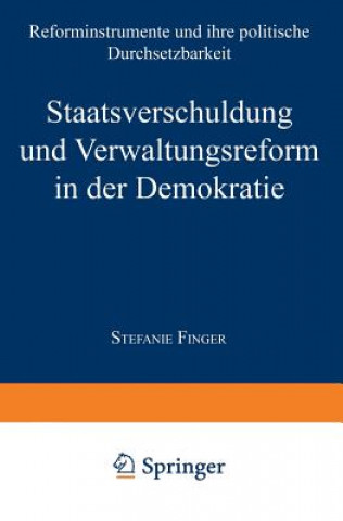 Książka Staatsverschuldung Und Verwaltungsreform in Der Demokratie Stefanie Finger