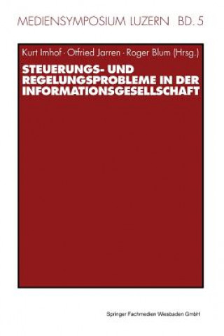 Kniha Steuerungs- Und Regelungsprobleme in Der Informationsgesellschaft Roger Blum