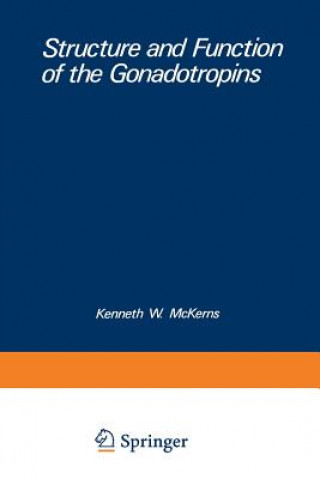 Kniha Structure and Function of the Gonadotropins Kenneth W. McKerns