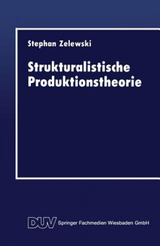 Kniha Strukturalistische Produktionstheorie Stephan Zelewski