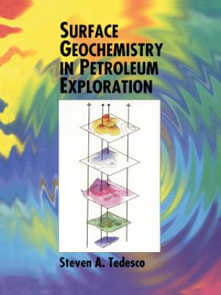 Könyv Surface Geochemistry in Petroleum Exploration S. A. Tedesco