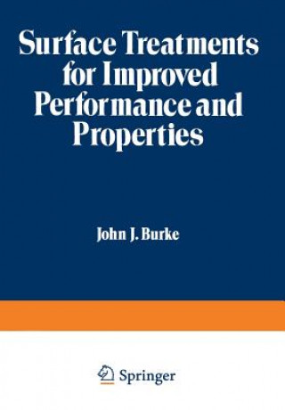 Kniha Surface Treatments for Improved Performance and Properties John J. Burke