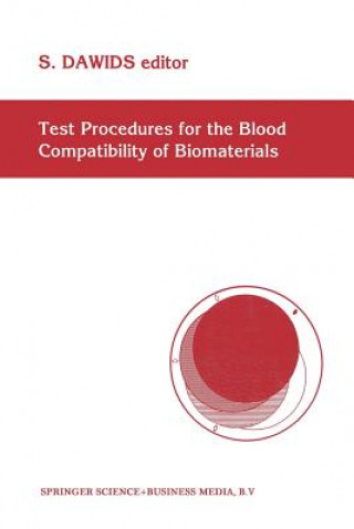 Könyv Test Procedures for the Blood Compatibility of Biomaterials S. Dawids