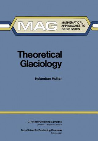 Kniha Theoretical Glaciology Kolumban Hutter