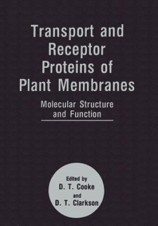 Knjiga Transport and Receptor Proteins of Plant Membranes D. T. Clarkson