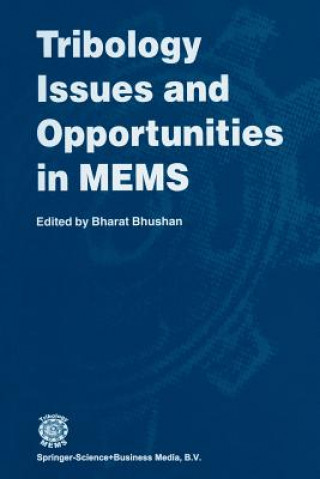 Könyv Tribology Issues and Opportunities in MEMS Bharat Bhushan