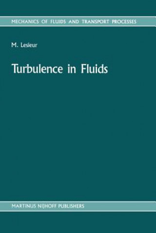 Knjiga Turbulence in Fluids Marcel Lesieur