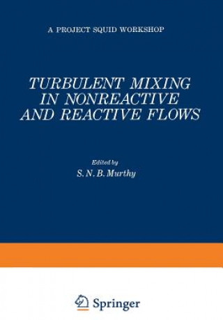 Книга Turbulent Mixing in Nonreactive and Reactive Flows S. Murthy