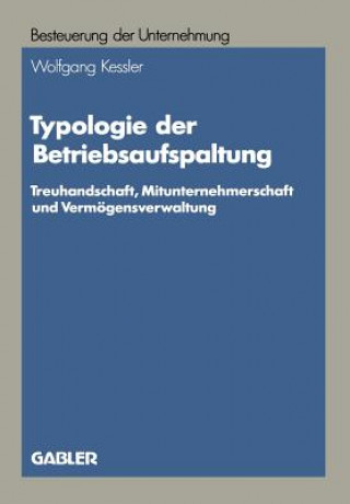 Книга Typologie Der Betriebsaufspaltung Wolfgang Kessler