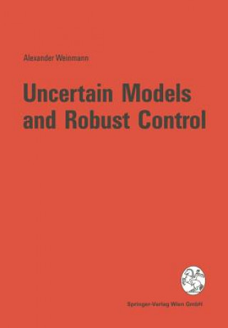 Kniha Uncertain Models and Robust Control Alexander Weinmann