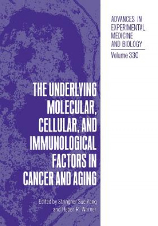 Libro Underlying Molecular, Cellular and Immunological Factors in Cancer and Aging Stringer Sue Yang