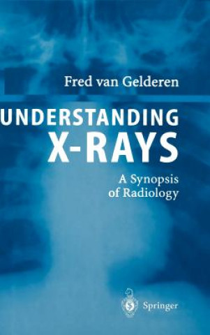 Livre Understanding X-Rays Fred van Gelderen