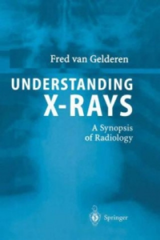 Livre Understanding X-Rays Fred van Gelderen