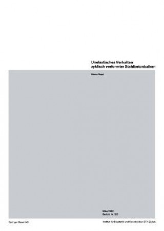 Buch Unelastisches Verhalten Zyklisch Verformter Stahlbetonbalken M. Rossi
