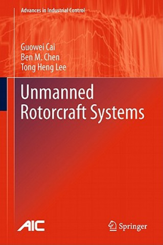 Könyv Unmanned Rotorcraft Systems Tong Heng Lee
