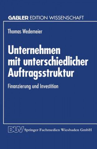 Knjiga Unternehmen Mit Unterschiedlicher Auftragsstruktur Thomas Wedemeier