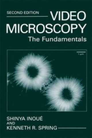 Kniha Video Microscopy Kenneth R. Spring