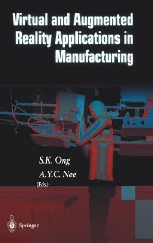 Книга Virtual and Augmented Reality Applications in Manufacturing A. Y. C. Nee