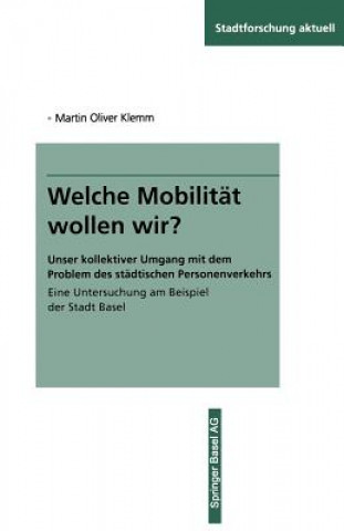 Książka Welche Mobilitat Wollen Wir? Martin Oliver Klemm