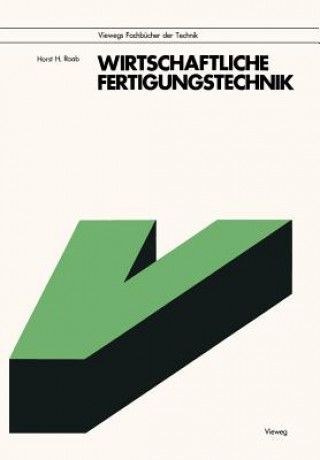 Livre Wirtschaftliche Fertigungstechnik Horst H Raab