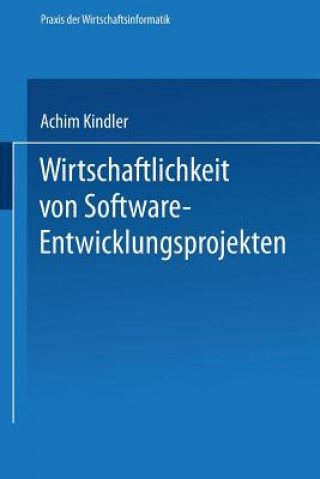 Könyv Wirtschaftlichkeit Von Software-Entwicklungsprojekten Achim Kindler