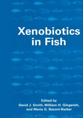 Carte Xenobiotics in Fish Maria G. Beconi-Barker
