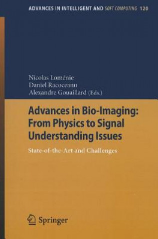 Knjiga Advances in Bio-Imaging: From Physics to Signal Understanding Issues Nicolas Loménie