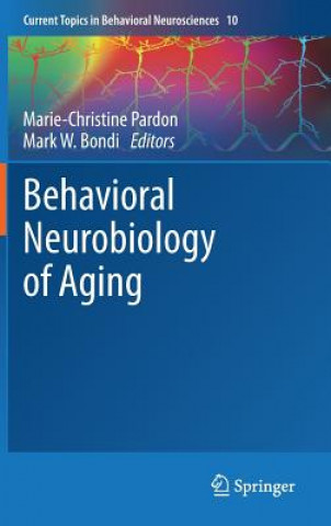 Knjiga Behavioral Neurobiology of Aging Marie-Christine Pardon