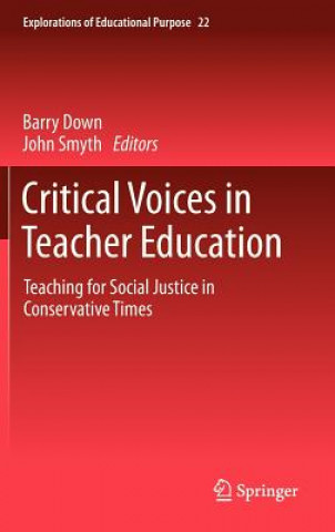 Kniha Critical Voices in Teacher Education Barry Down