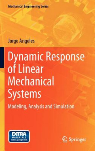 Kniha Dynamic Response of Linear Mechanical Systems Jorge Angeles