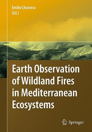 Kniha Earth Observation of Wildland Fires in Mediterranean Ecosystems Emilio Chuvieco