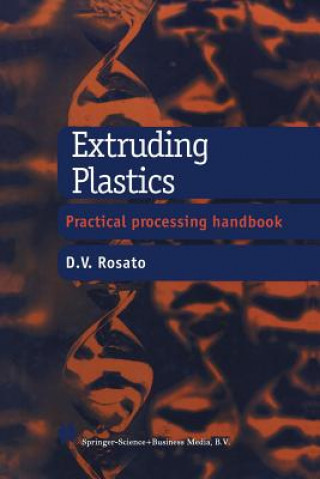 Könyv Extruding Plastics D.V. Rosato