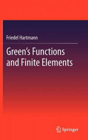 Kniha Green's Functions and Finite Elements Friedel Hartmann