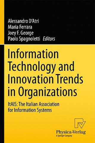 Книга Information Technology and Innovation Trends in Organizations Alessandro D'Atri