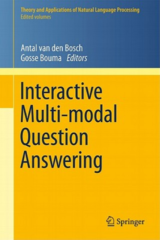 Könyv Interactive Multi-modal Question-Answering Antal van den Bosch